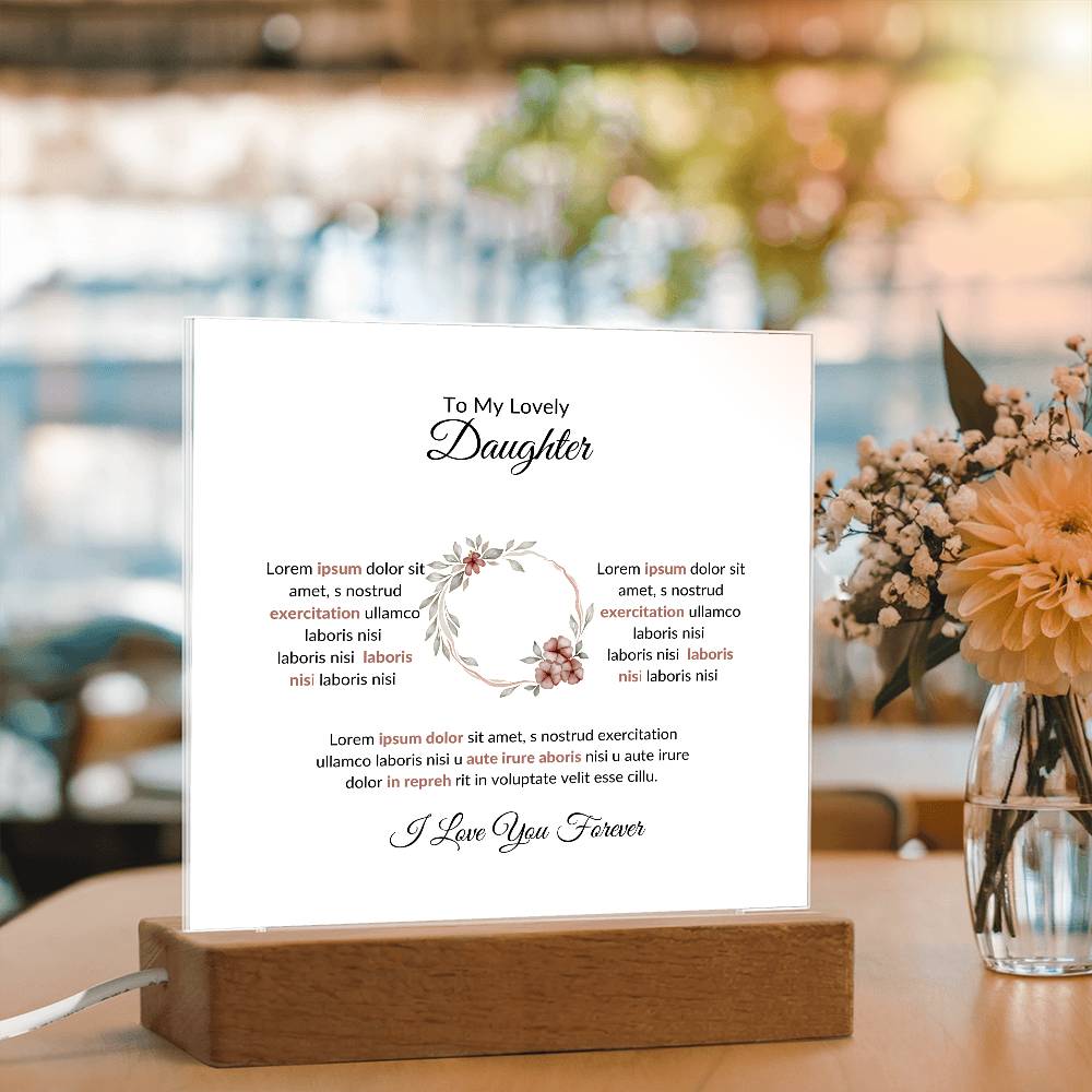 To My Daughter Lorem Ipsum Sit Amet Printed Square Shaped Acrylic Plaque-Express Your Love Gifts