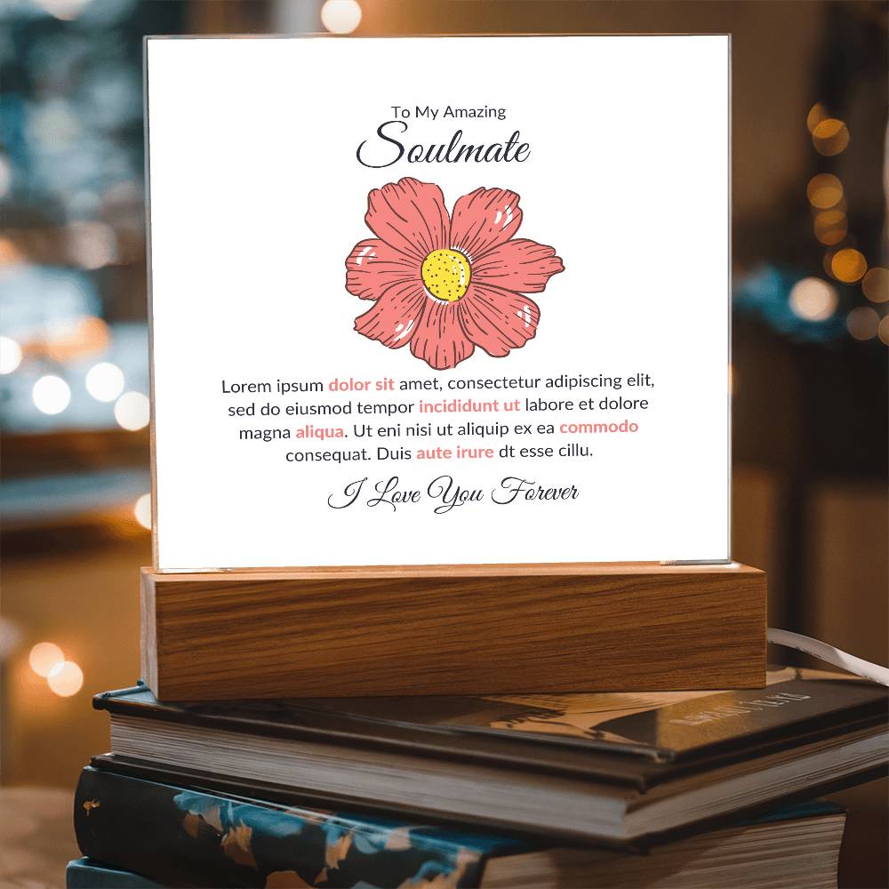 To My Soulmate Lorem Ipsum Flower Printed Square Shaped Acrylic Plaque-Express Your Love Gifts