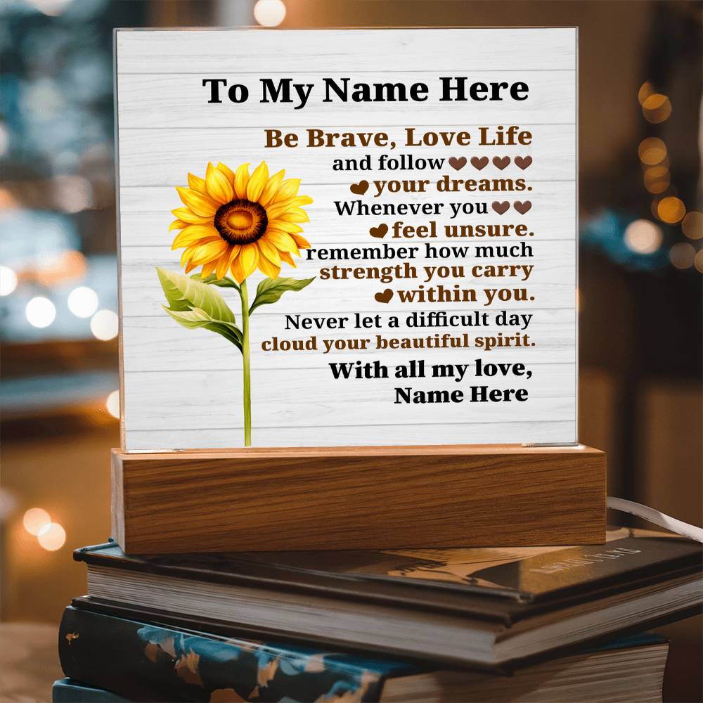 Perzonalized Be Brave Love Life Printed Square Shaped Acrylic Plaque-Express Your Love Gifts