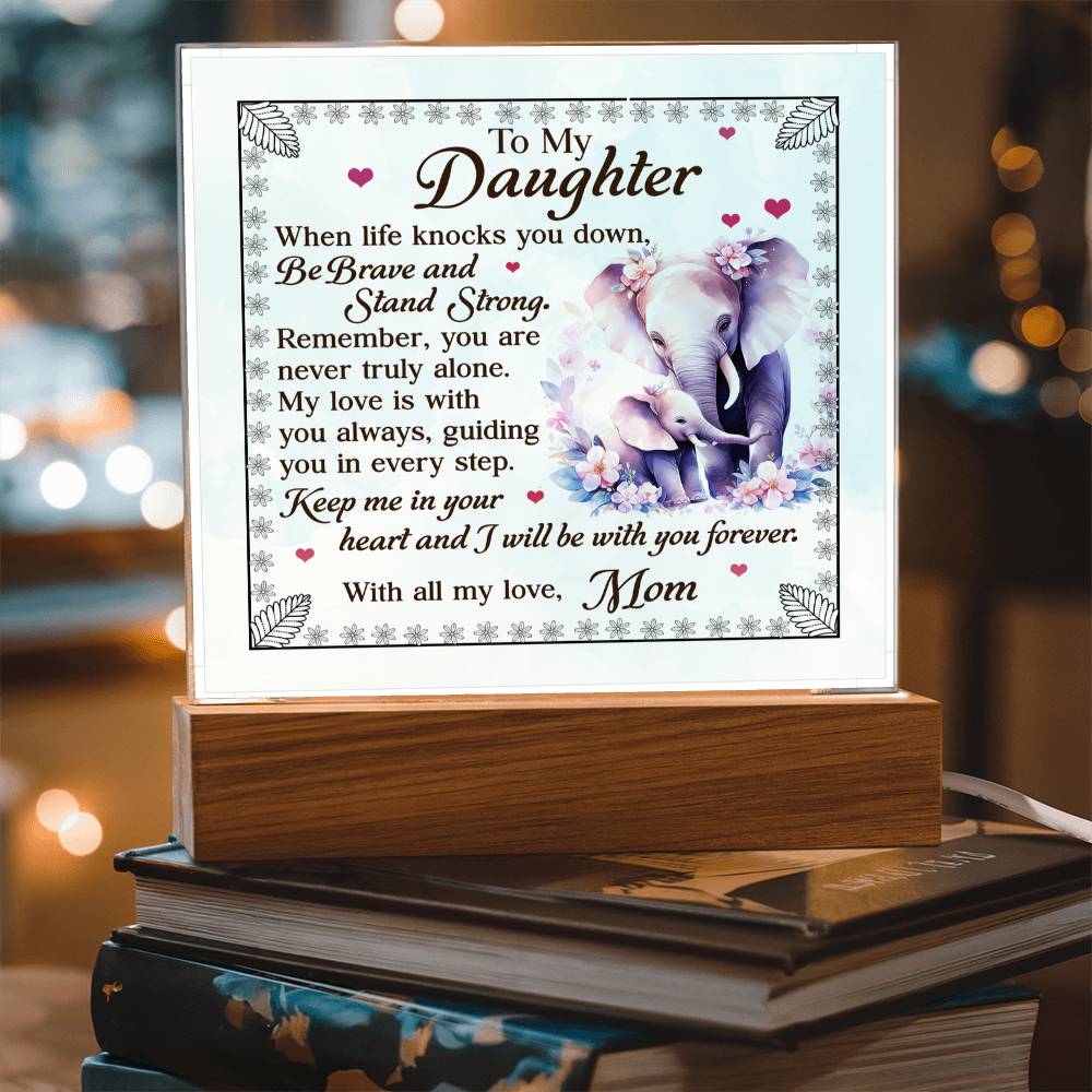 To My Daughter From Mom Be Brave Printed Square Shaped Acrylic Plaque-Express Your Love Gifts
