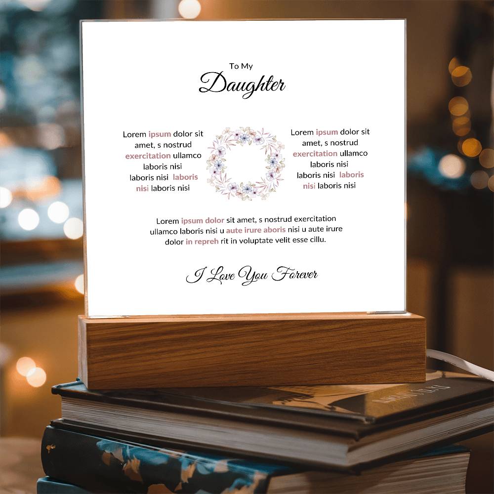 To My Daughter Lorem Printed Square Shaped Acrylic Plaque-Express Your Love Gifts