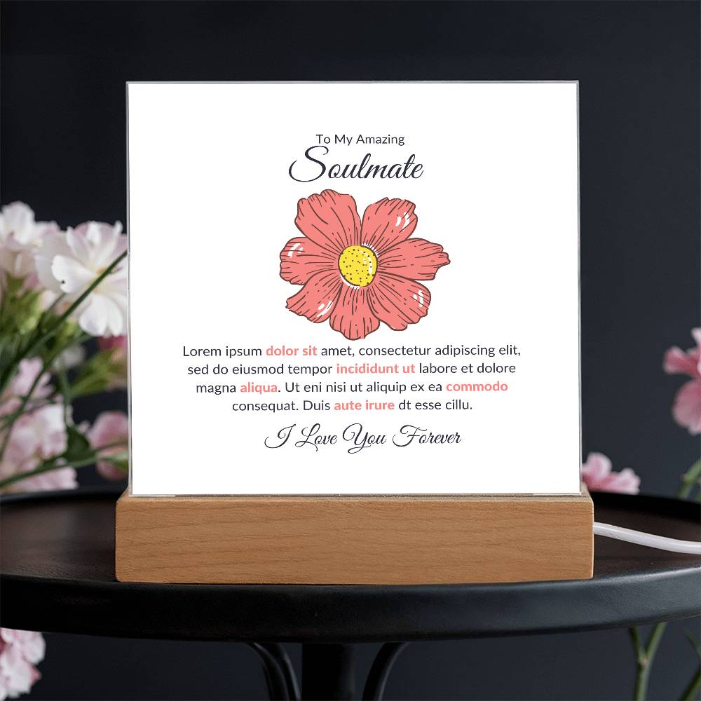 To My Soulmate Lorem Ipsum Flower Printed Square Shaped Acrylic Plaque-Express Your Love Gifts
