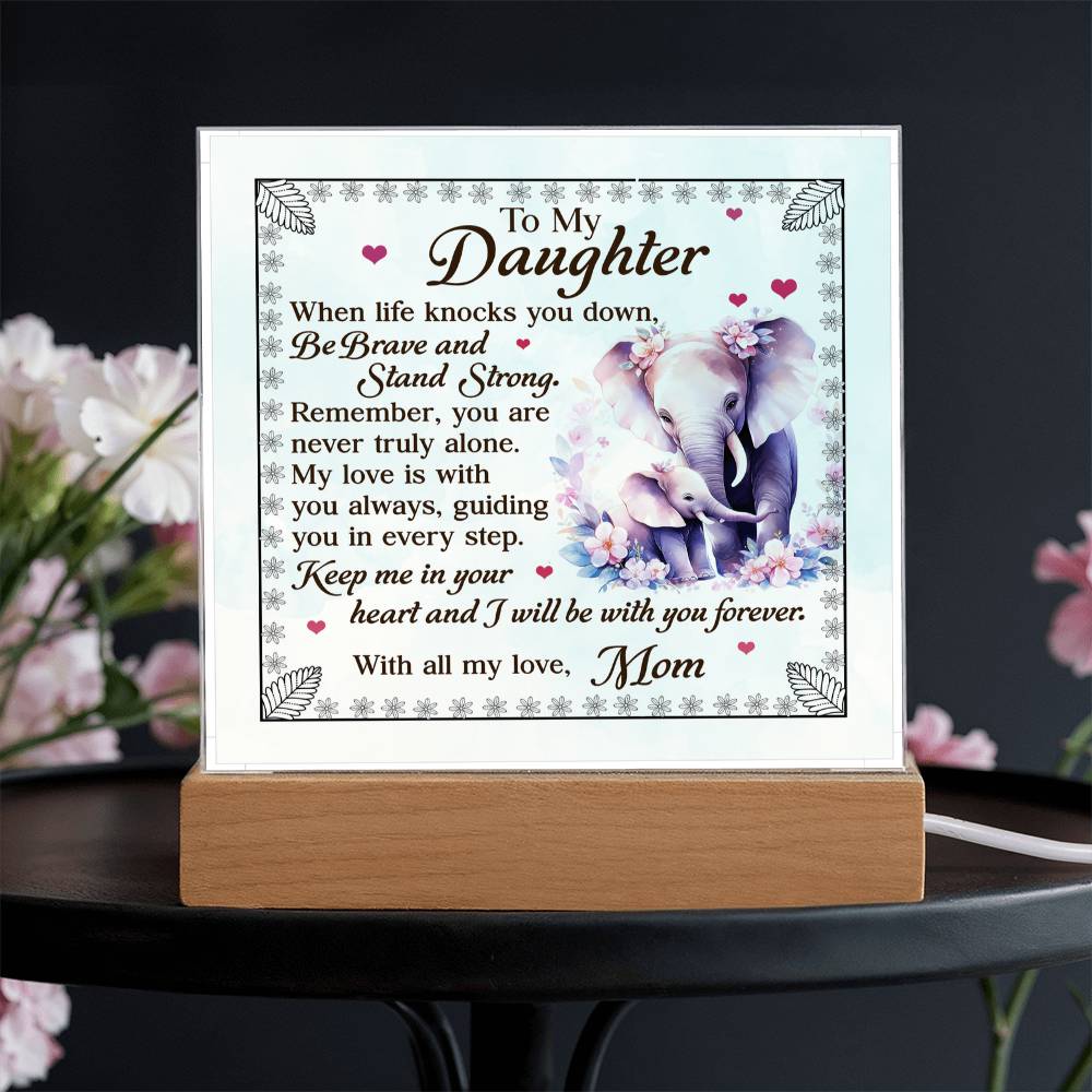 To My Daughter From Mom Be Brave Printed Square Shaped Acrylic Plaque-Express Your Love Gifts