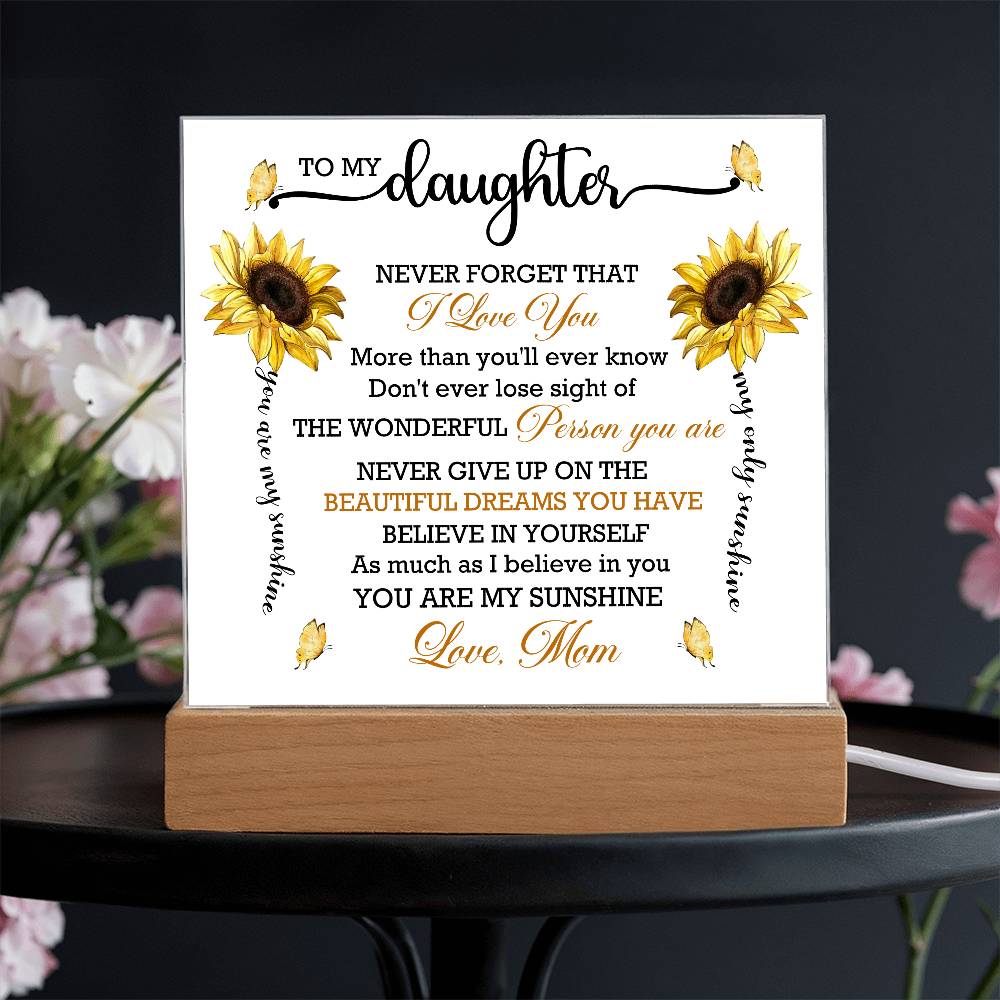 To Daughter From Mom Never Forget That I Love You Printed Square Shaped Acrylic Plaque-Express Your Love Gifts