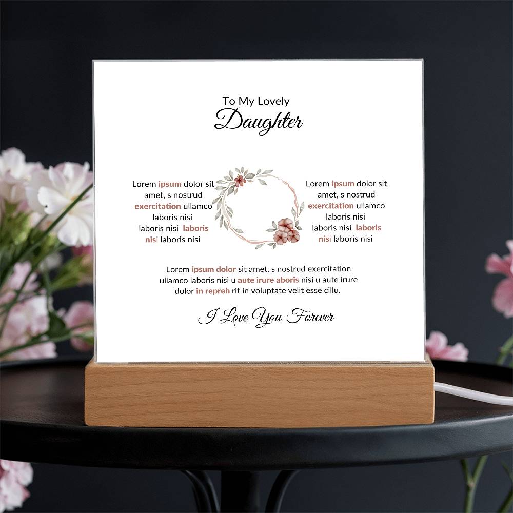 To My Daughter Lorem Ipsum Sit Amet Printed Square Shaped Acrylic Plaque-Express Your Love Gifts