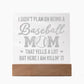 I Don't Plan on Being a Baseball Mom Engraved Acrylic Square Plaque-Express Your Love Gifts