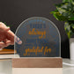 There's Always Printed Acrylic Dome Plaque-Express Your Love Gifts