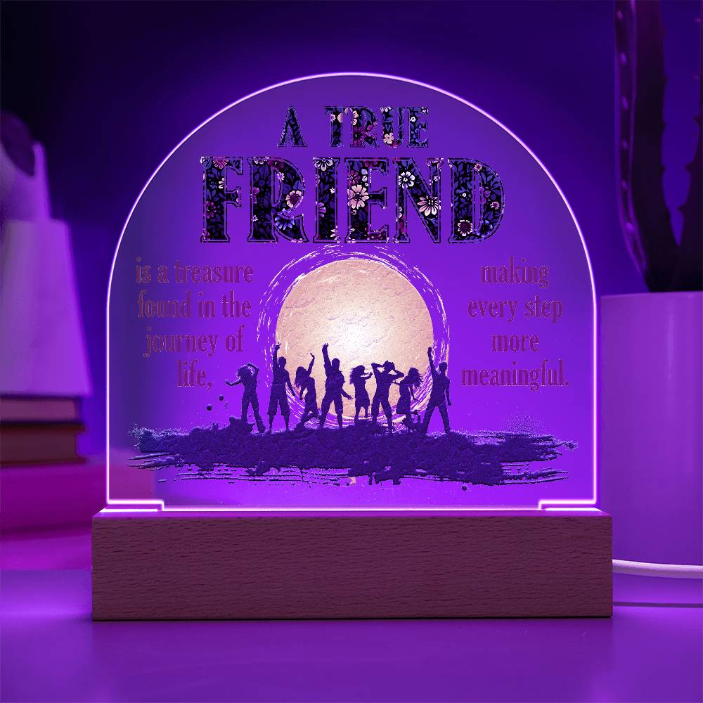 To My Friend A True Friend Printed Acrylic Dome Plaque-Express Your Love Gifts