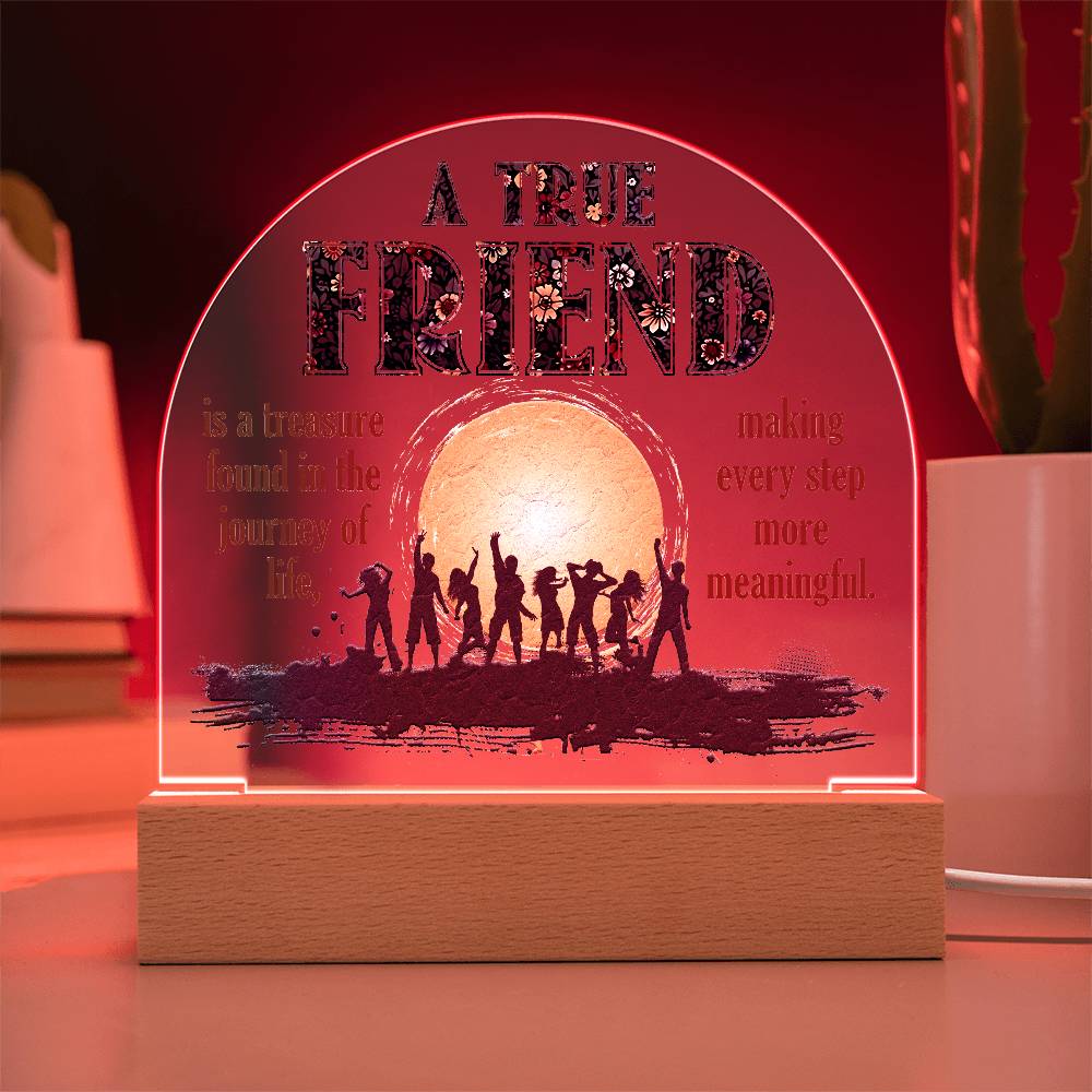 To My Friend A True Friend Printed Acrylic Dome Plaque-Express Your Love Gifts