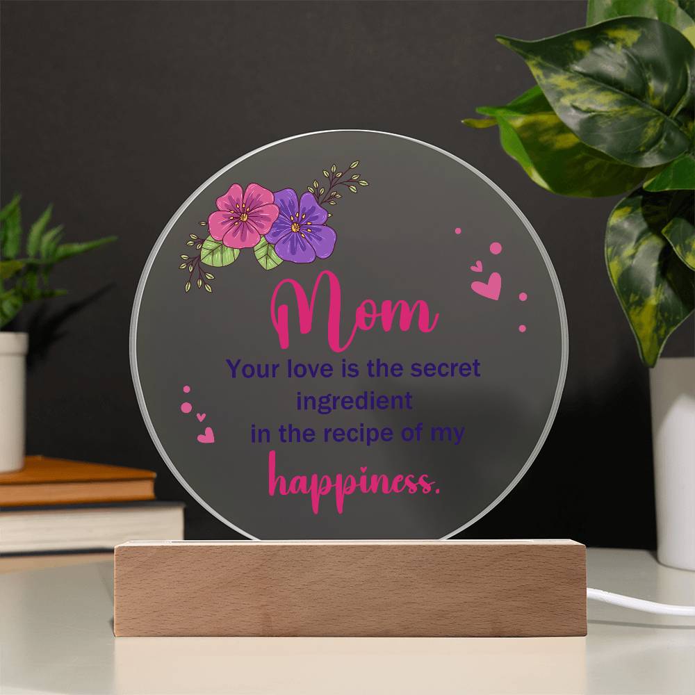 Mom Your Love is The Secret Ingredient Printed Circle Acrylic Plaque-Express Your Love Gifts