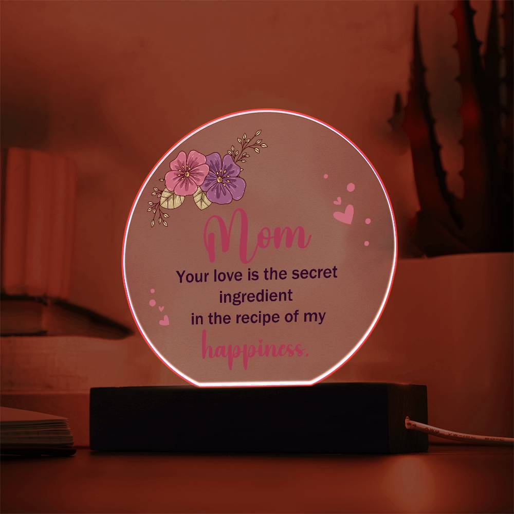 Mom Your Love is The Secret Ingredient Printed Circle Acrylic Plaque-Express Your Love Gifts