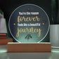 You're the Reason Printed Circle Acrylic Plaque-Express Your Love Gifts