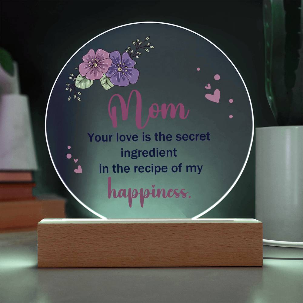Mom Your Love is The Secret Ingredient Printed Circle Acrylic Plaque-Express Your Love Gifts