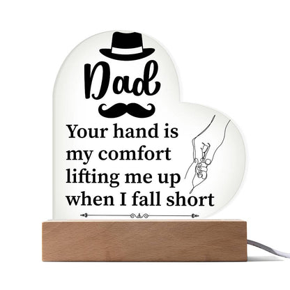 Dad Your Hand is My Comfort Printed Heart Shaped Acrylic Plaque-Express Your Love Gifts