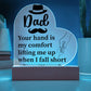 Dad Your Hand is My Comfort Printed Heart Shaped Acrylic Plaque-Express Your Love Gifts