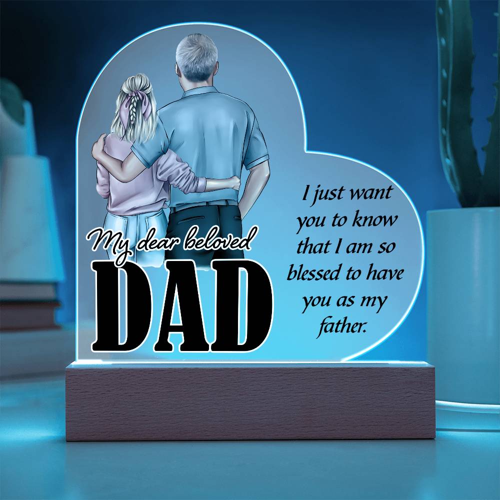 My Dear Beloved DaddyPrinted Heart Shaped Acrylic Plaque-Express Your Love Gifts