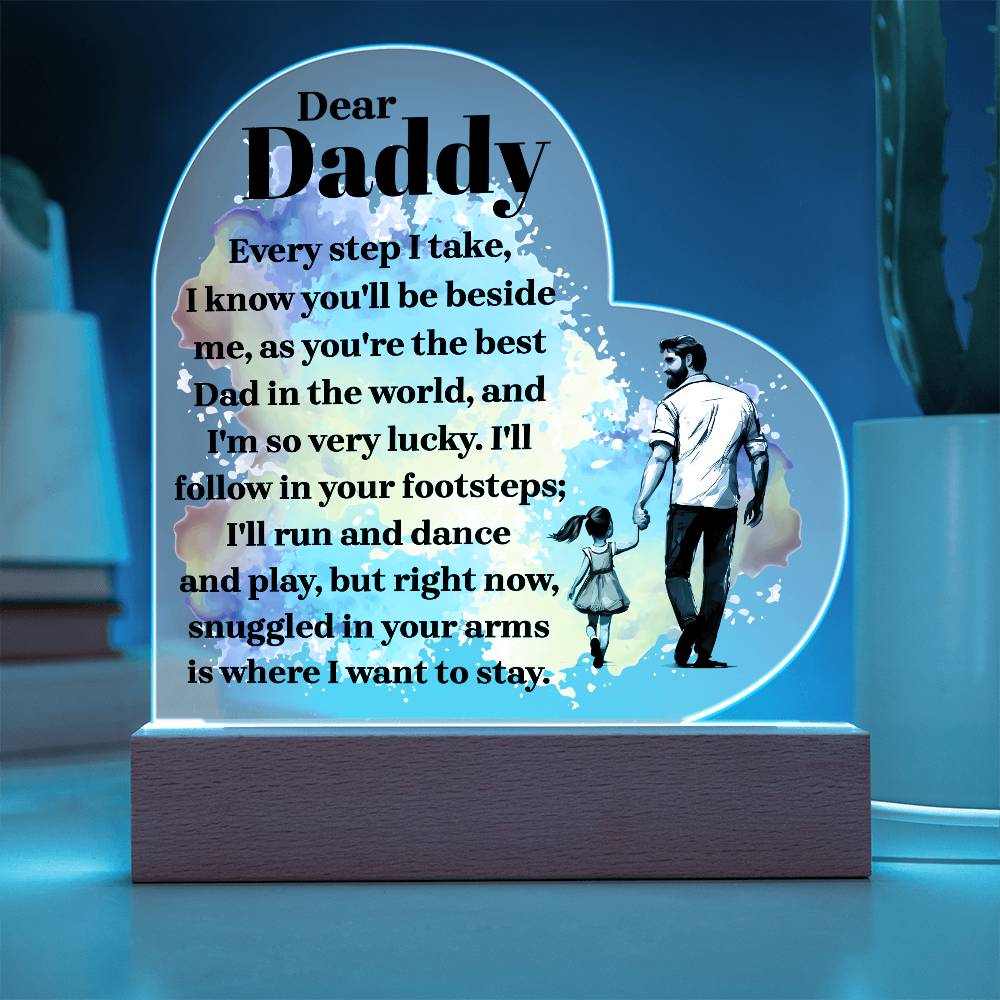 Daddy Every StepPrinted Heart Shaped Acrylic Plaque-Express Your Love Gifts