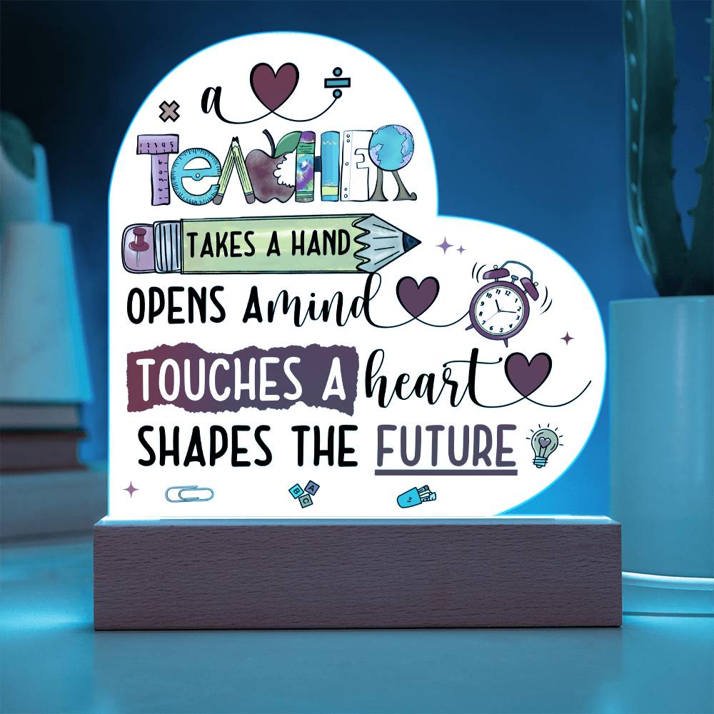 Teacher Teaches a Future Printed Heart Shaped Acrylic Plaque-Express Your Love Gifts