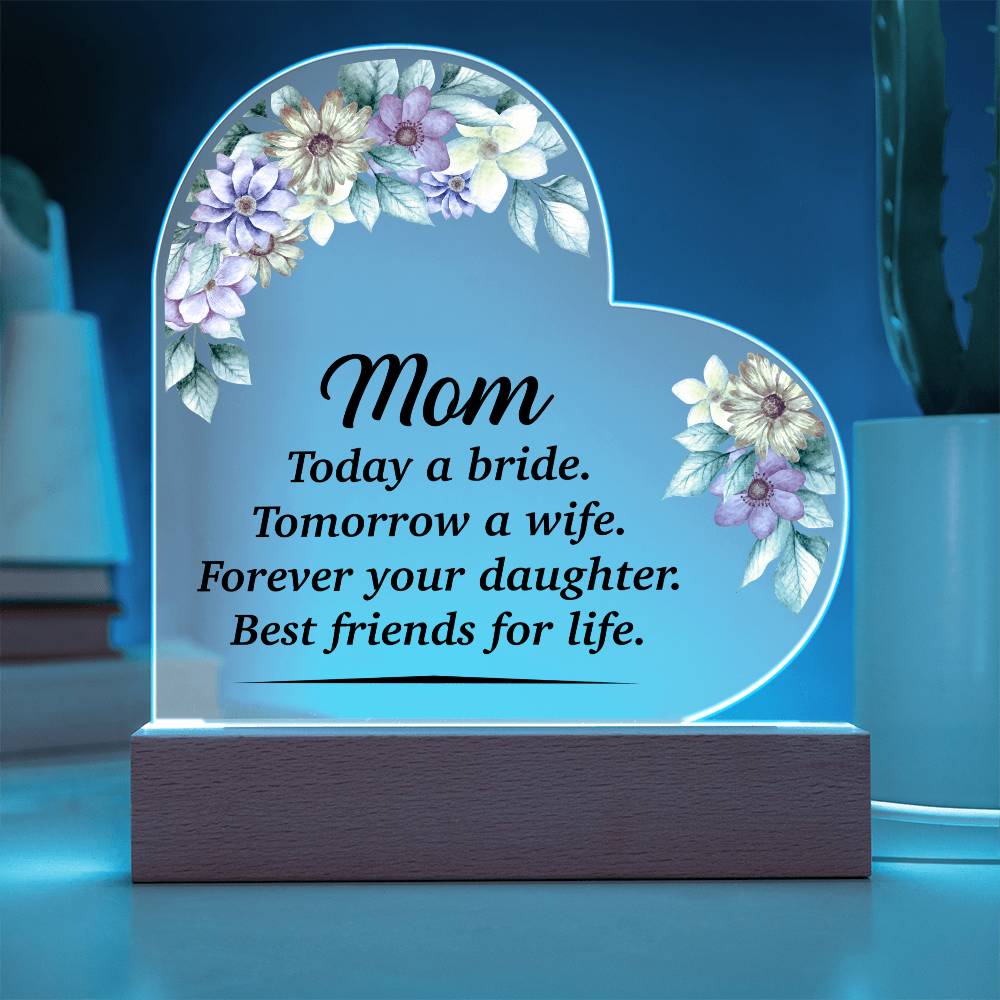 Mom Today a Bride Printed Heart Shaped Acrylic Plaque-Express Your Love Gifts