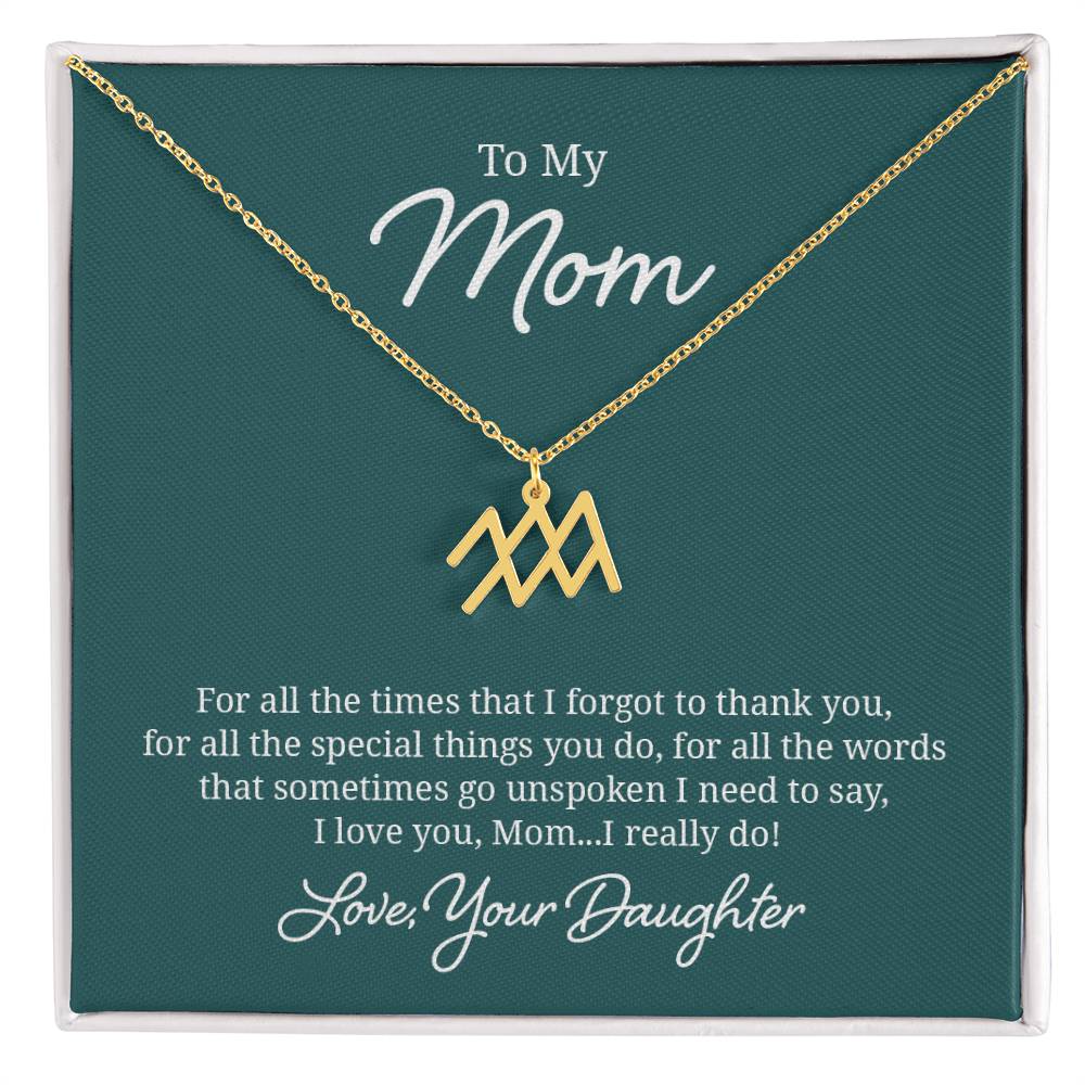 To My Mom For All The Times Zodiac Name Necklace-Express Your Love Gifts