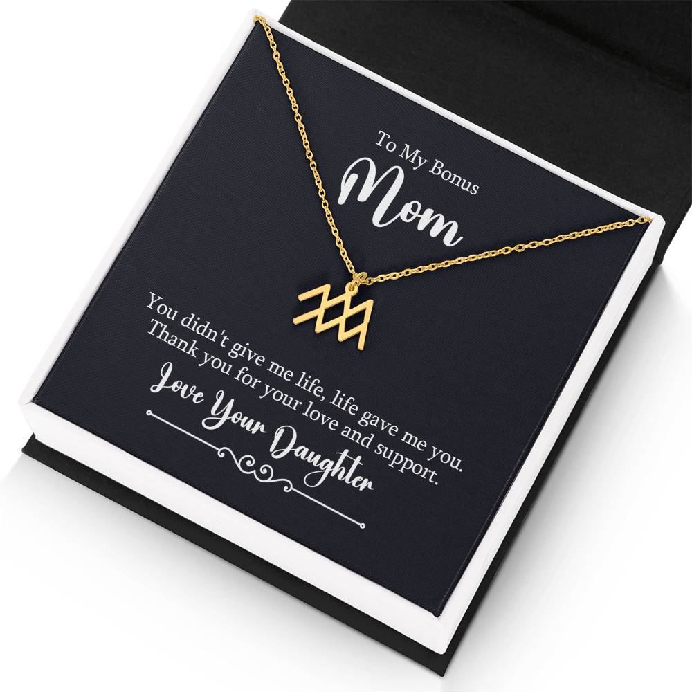 To My Bonus Mom Life Give Me You Zodiac Sign Necklace, Stainless Steel or 18K Gold Adjustable Chain-Express Your Love Gifts