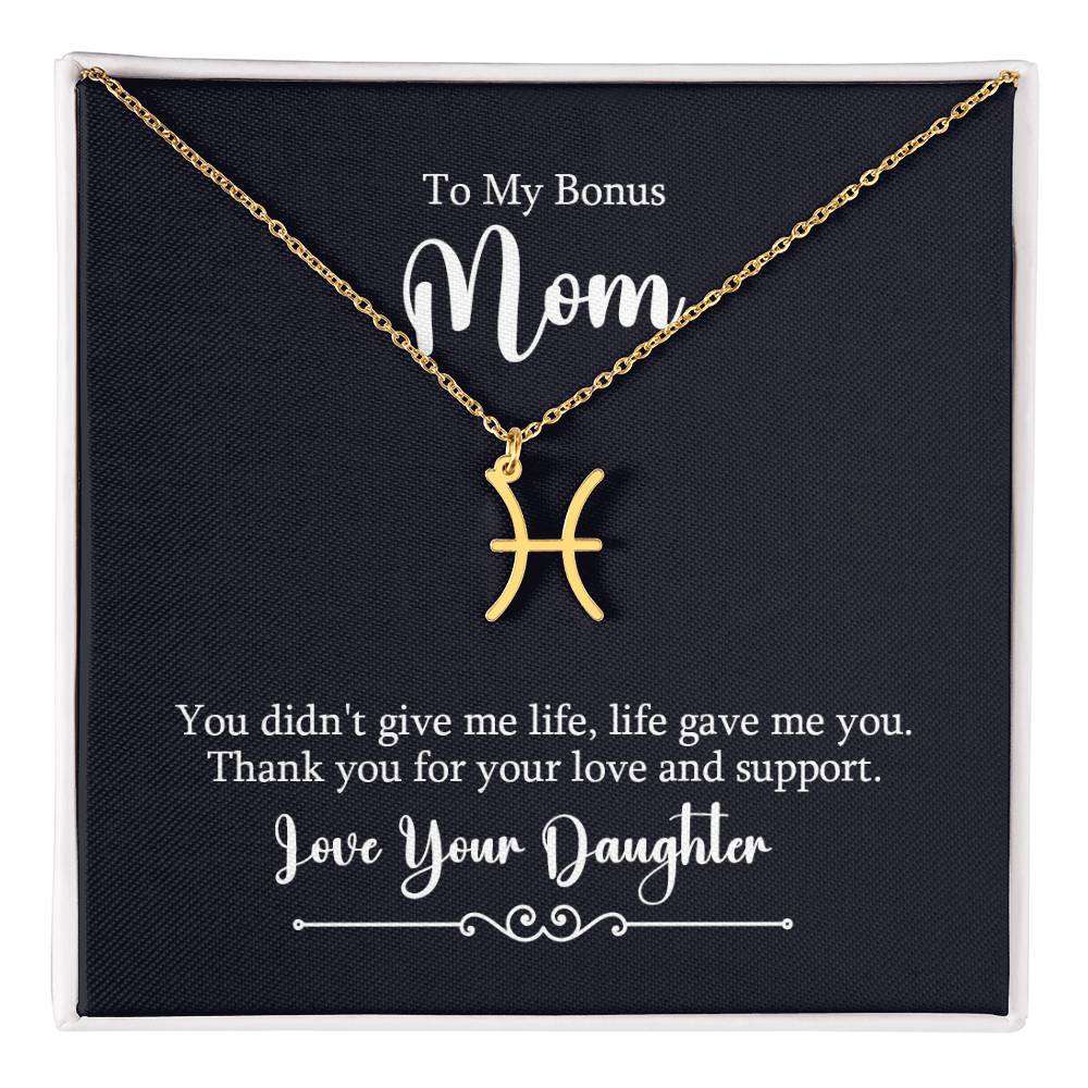 To My Bonus Mom Life Give Me You Zodiac Sign Necklace, Stainless Steel or 18K Gold Adjustable Chain-Express Your Love Gifts