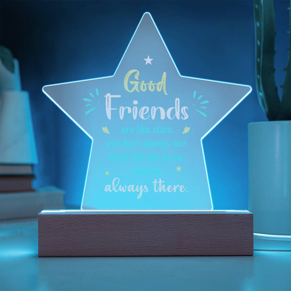 Good Friends Printed Star Acrylic Plaque-Express Your Love Gifts