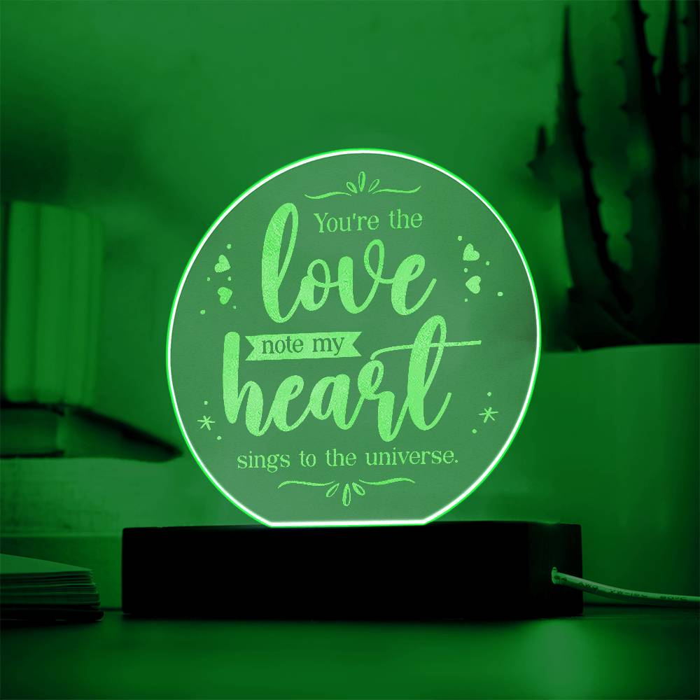 You're the Love Note My Heart Engraved Acrylic Circle Plaque-Express Your Love Gifts