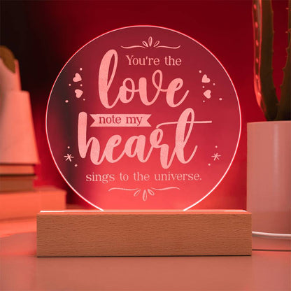 You're the Love Note My Heart Engraved Acrylic Circle Plaque-Express Your Love Gifts
