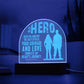 To My Hero Both Engraved Acrylic Dome Plaque-Express Your Love Gifts