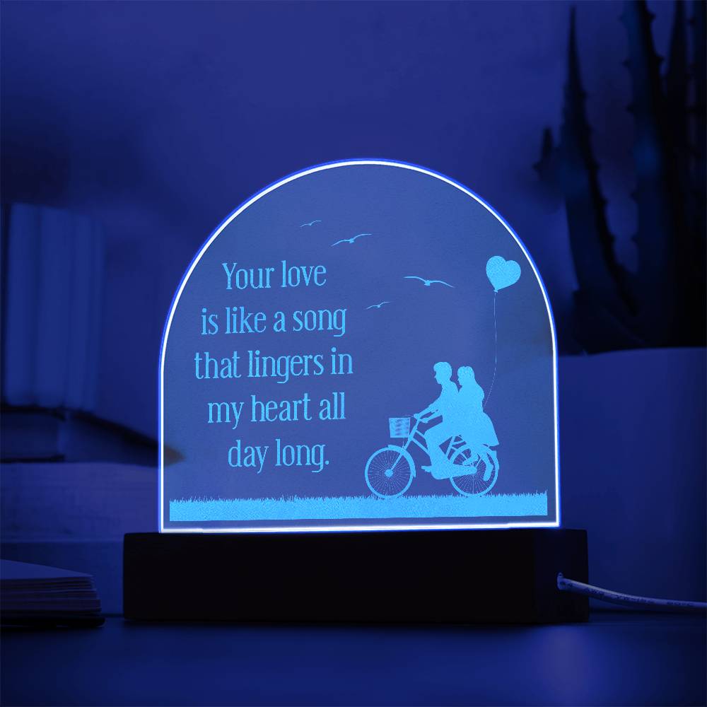 Your Love is Like a Song Engraved Acrylic Dome Plaque-Express Your Love Gifts