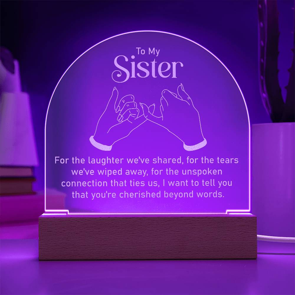 To My Sister For the Laughter Engraved Acrylic Dome Plaque-Express Your Love Gifts