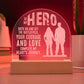To My Hero Both Engraved Acrylic Dome Plaque-Express Your Love Gifts