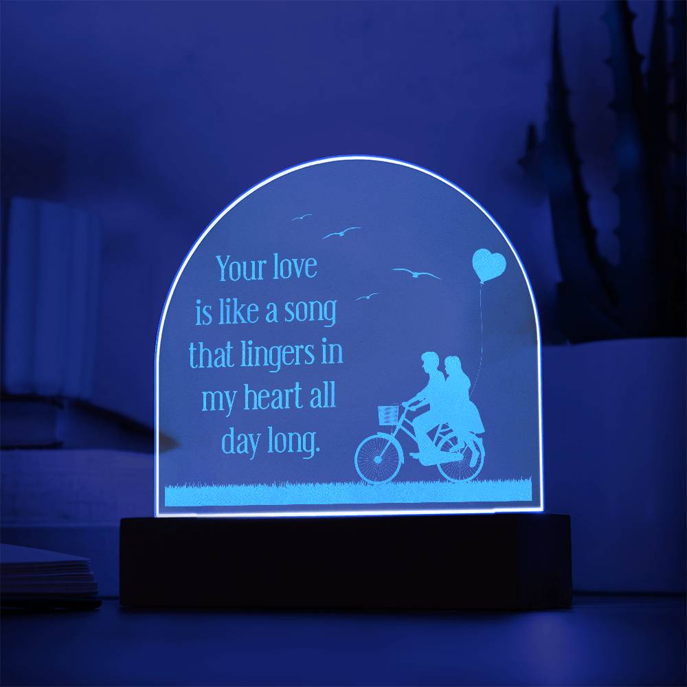 Your Love is Like a Song Engraved Acrylic Dome Plaque-Express Your Love Gifts