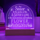 To My Sister In the Garden Engraved Acrylic Dome Plaque-Express Your Love Gifts