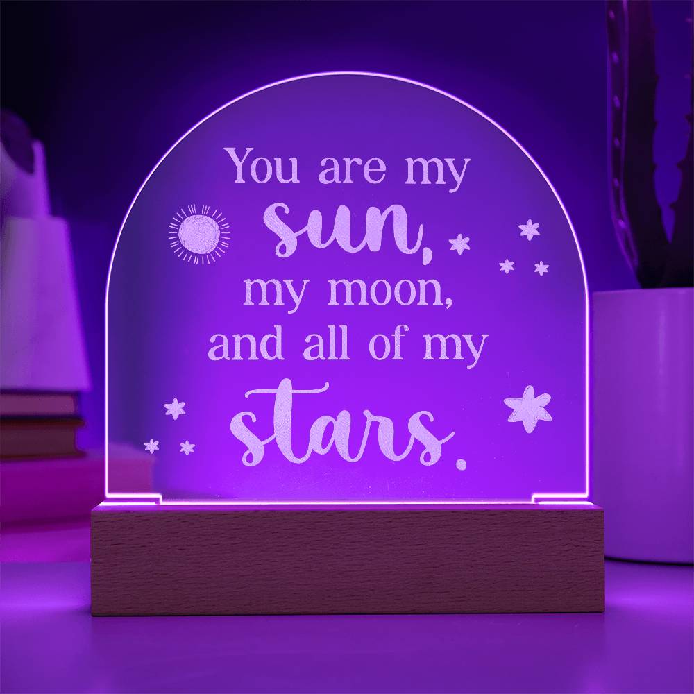 You Are My Sun My Moon Engraved Acrylic Dome Plaque-Express Your Love Gifts