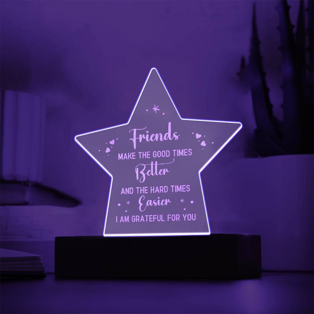 Friends Make the Good Times Engraved Acrylic Star Plaque-Express Your Love Gifts