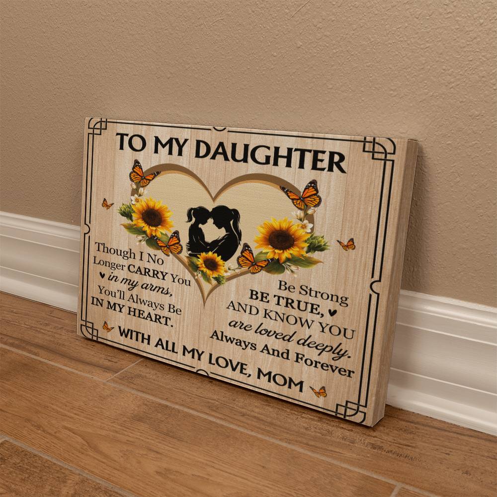 To My Daughter From Mom Be True Canvas-Express Your Love Gifts