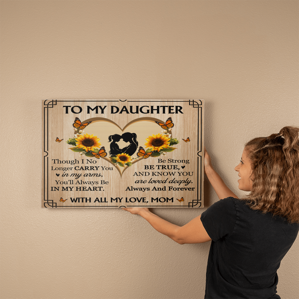 To My Daughter From Mom Be True Canvas-Express Your Love Gifts