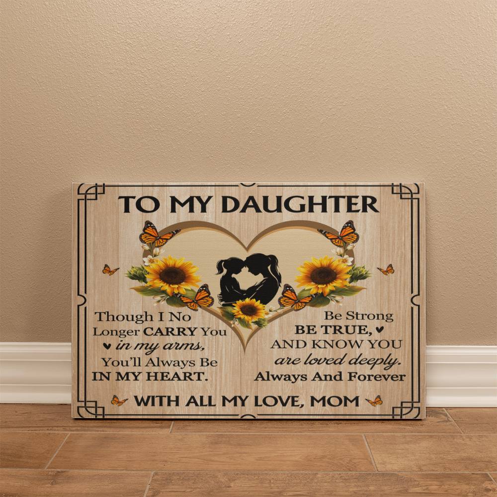 To My Daughter From Mom Be True Canvas-Express Your Love Gifts