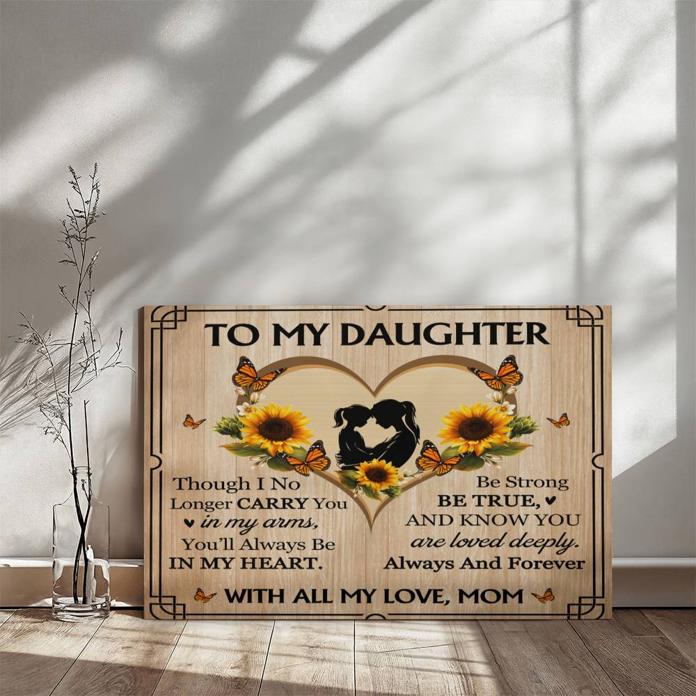 To My Daughter From Mom Be True Canvas-Express Your Love Gifts
