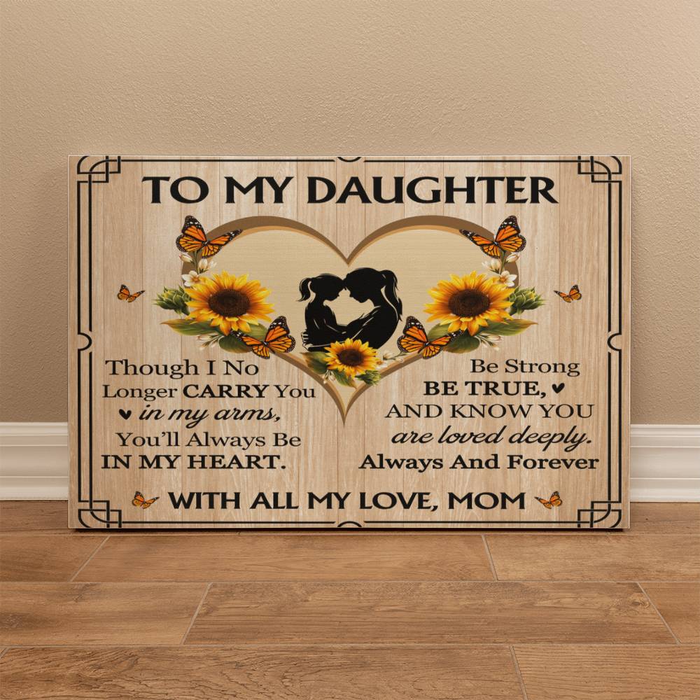 To My Daughter From Mom Be True Canvas-Express Your Love Gifts