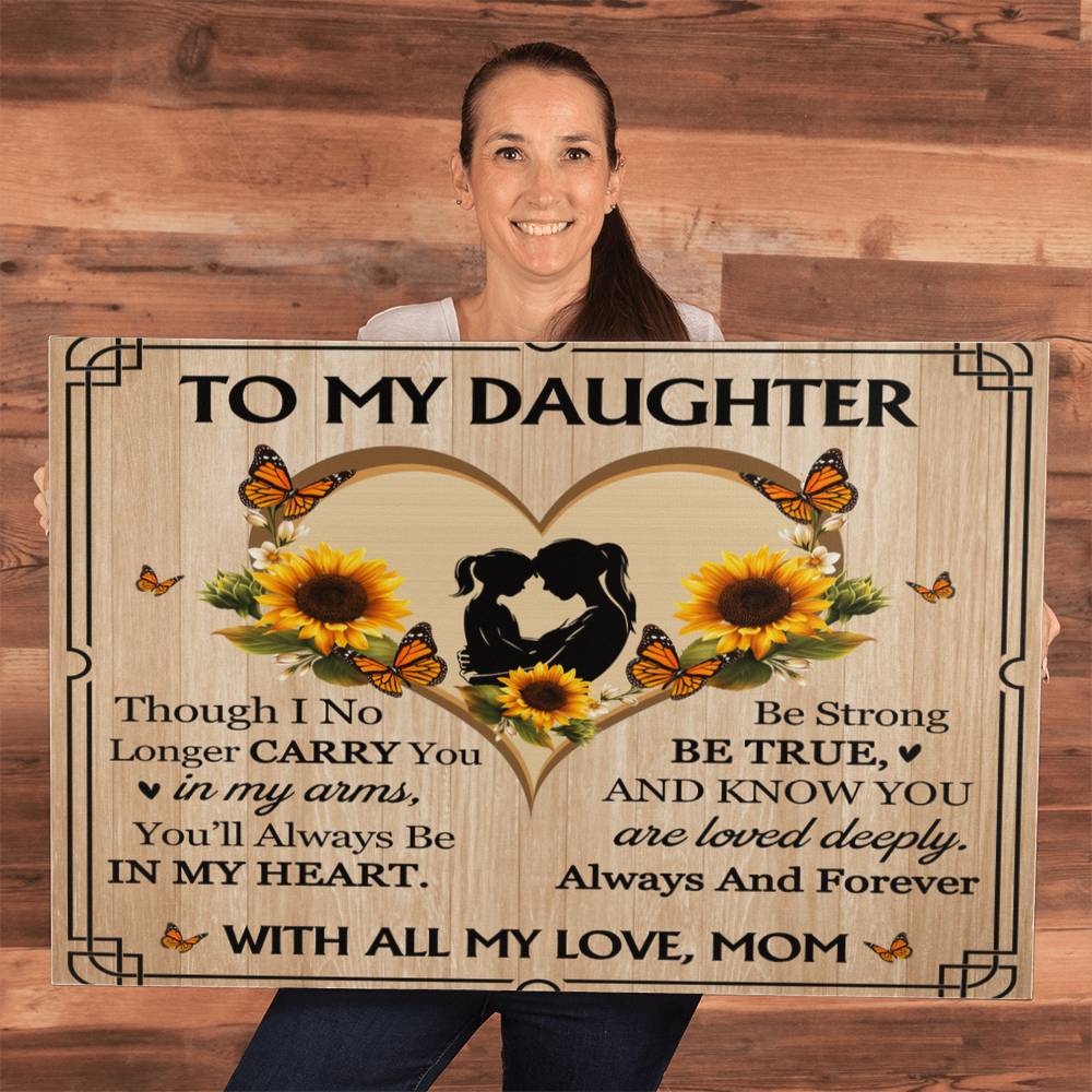To My Daughter From Mom Be True Canvas-Express Your Love Gifts