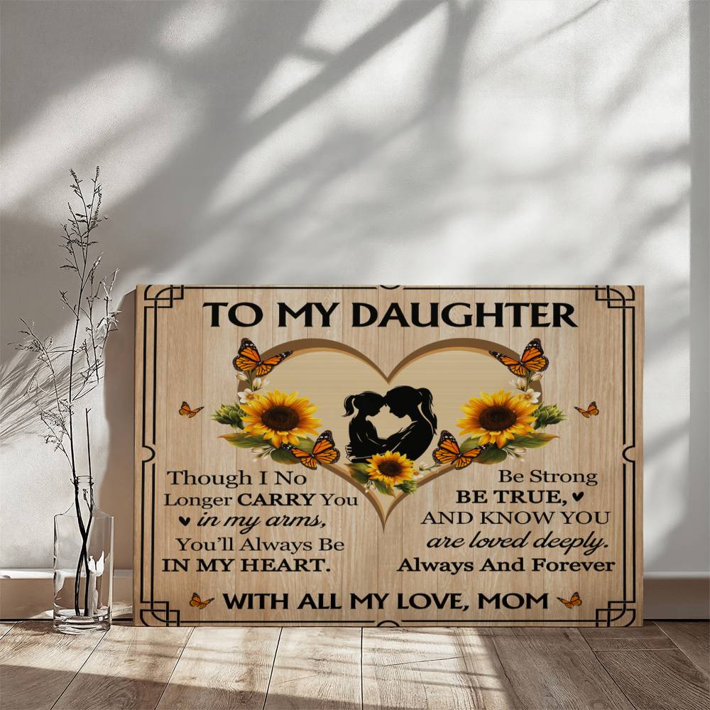 To My Daughter From Mom Be True Canvas-Express Your Love Gifts