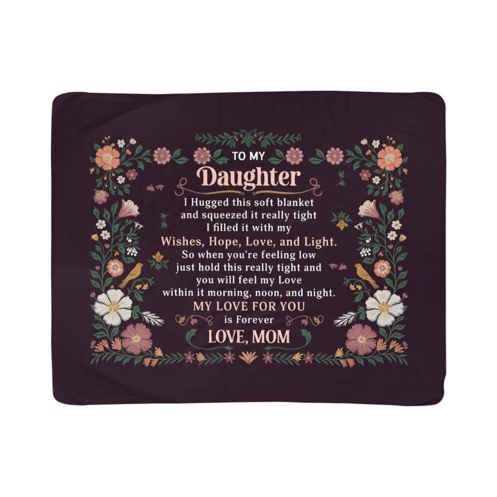 To My Daughter I Hugged Sherpa Fleece Blanket-Express Your Love Gifts