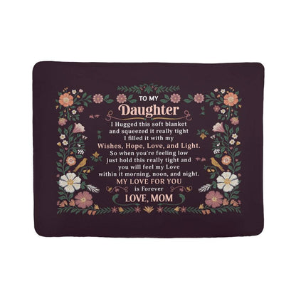 To My Daughter I Hugged Sherpa Fleece Blanket-Express Your Love Gifts