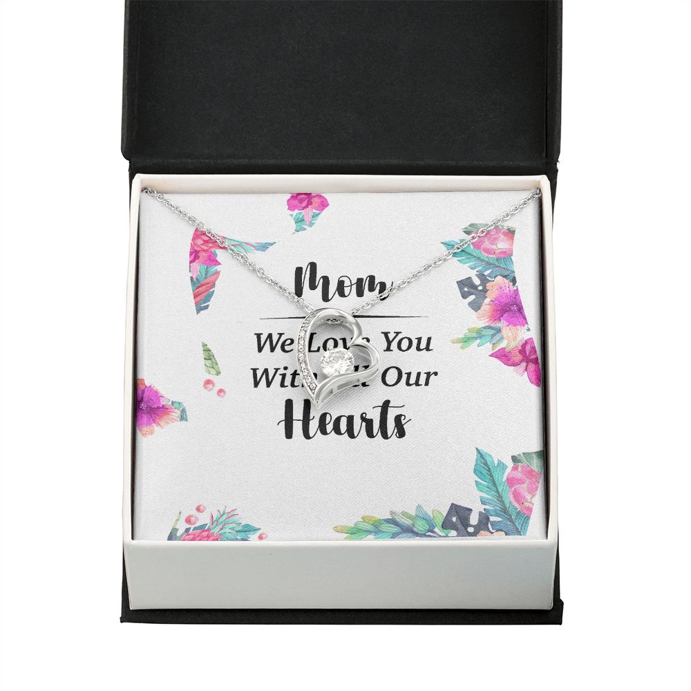Mom We Love You With All Our Hearts Forever Necklace w Message Card-Express Your Love Gifts