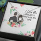 I Love You Because You Are My Life Forever Necklace w Message Card-Express Your Love Gifts