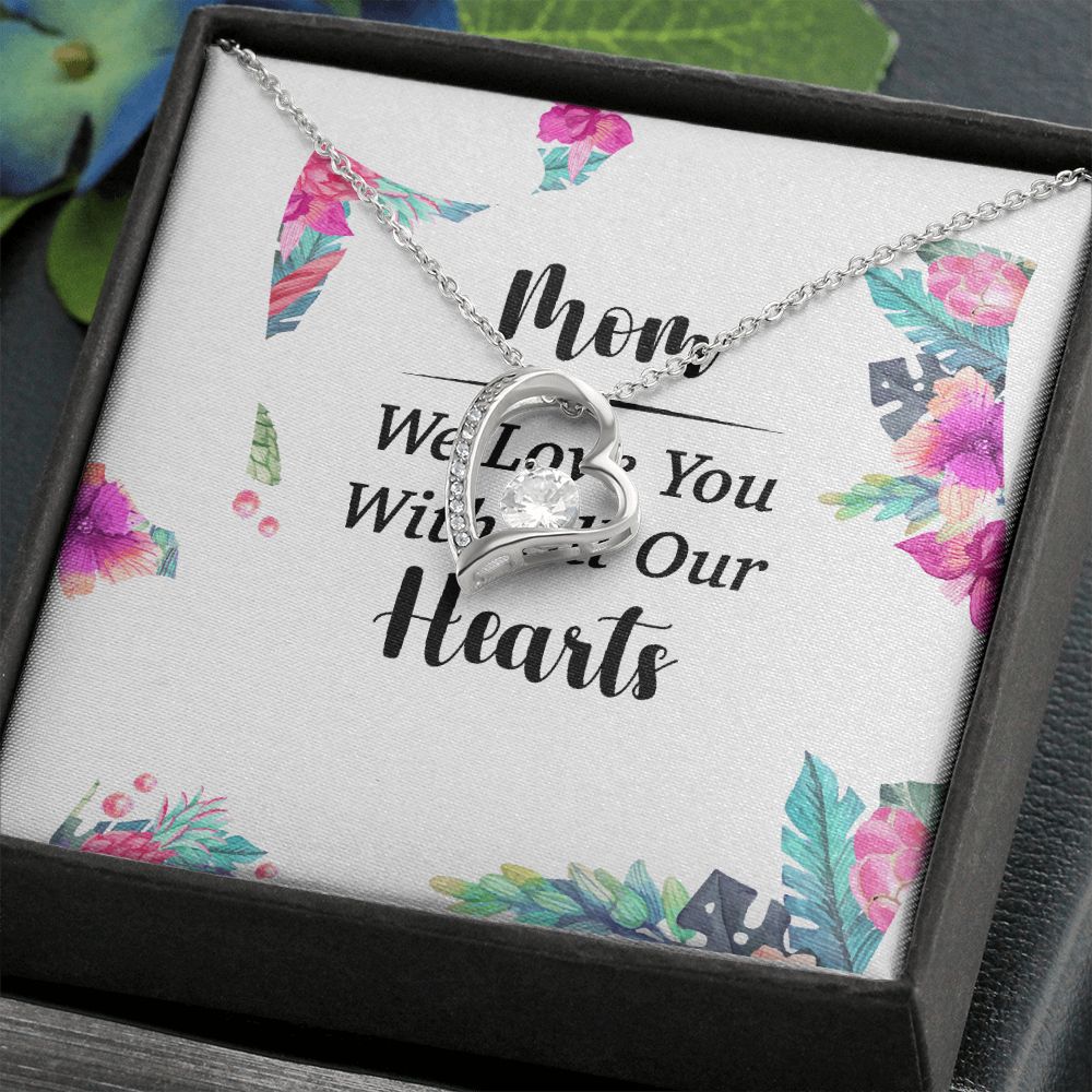 Mom We Love You With All Our Hearts Forever Necklace w Message Card-Express Your Love Gifts