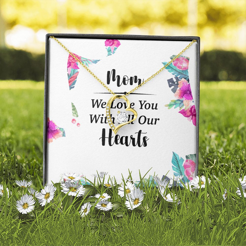 Mom We Love You With All Our Hearts Forever Necklace w Message Card-Express Your Love Gifts